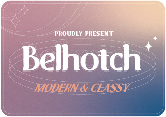 Belhotch: A Modern and Classy Display Font for Every Design Need