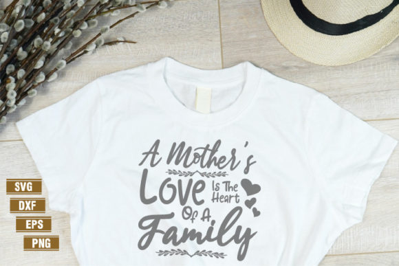 Family Quotes SVG: A Mother’s Love
