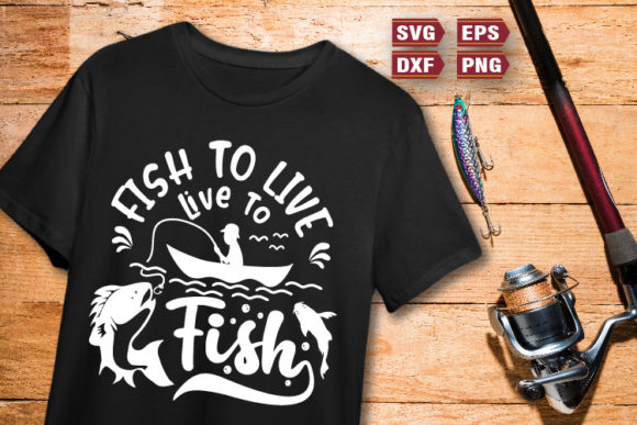 Fishing Quotes SVG Fish to Live