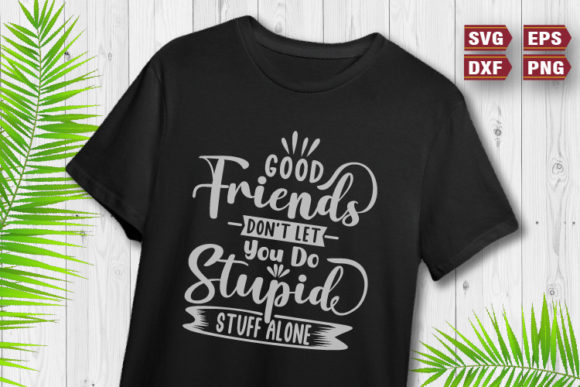 Friendship Quotes SVG Good Friends