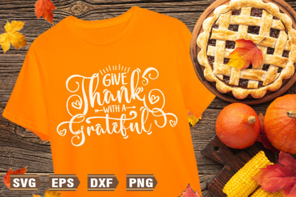 Give Thank With A Grateful Thanksgiving SVG: Creative Uses for DIY Enthusiasts