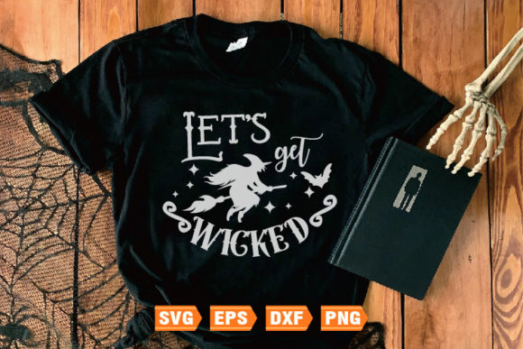 Let’s Get Wicked Halloweens SVG Quotes: A Creative Resource for Designers and Makers