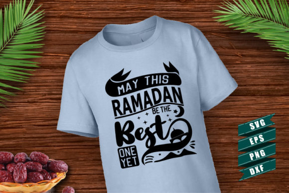 Ramadan Quotes SVG May This Ramadhan Be the Best One Yet