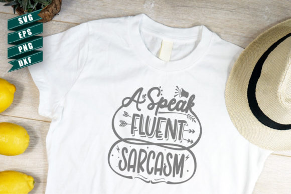 Sarcasm SVG A Speak Fluent Sarcasm