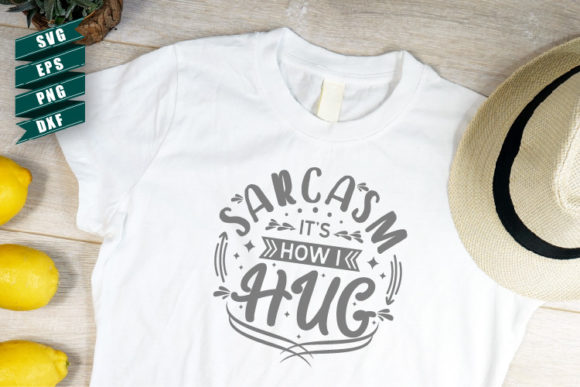 Sarcasm SVG: Sarcasm It’s How I Hug